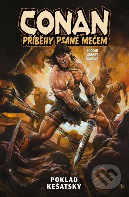 Kniha: Conan: Příběhy psané mečem 1 - Poklad kešatský (Gerry Duggan). Comics centrum, 2022 Kniha: Conan: Příběhy psané mečem 1 - Poklad kešatský (Gerry Duggan). Comics centrum, 2022
