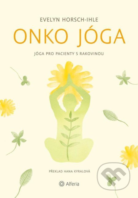 Kniha: Onko jóga (Evelyn Horsch-Ihle). Alferia, 2022 Kniha: Onko jóga (Evelyn Horsch-Ihle). Alferia, 2022