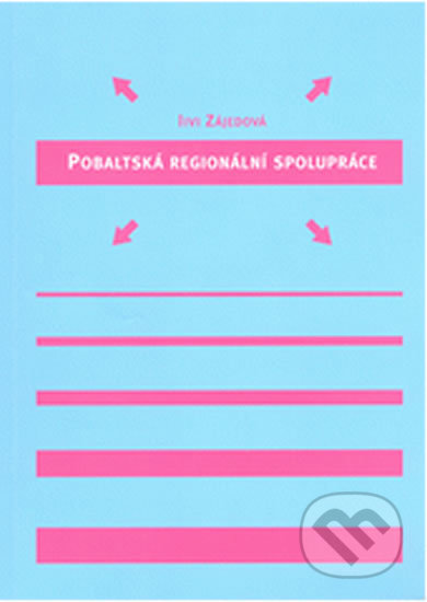 Kniha: Pobaltská regionální spolupráce: kooperace v regionu v letech 1991-1997 očima estonské politické historiografie (Iivi Zájedová). Karolinum, 2006 Kniha: Pobaltská regionální spolupráce: kooperace v regionu v letech 1991-1997 očima estonské politické historiografie (Iivi Zájedová). Karolinum, 2006