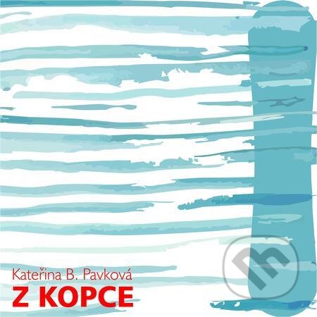 E-kniha: Z kopce (Kateřina B. Pavková). Backstage Books, 2016 E-kniha: Z kopce (Kateřina B. Pavková). Backstage Books, 2016