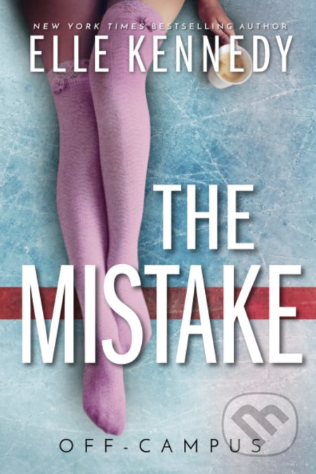 Kniha: The Mistake (Elle Kennedy). Bloom Books, 2015 Kniha: The Mistake (Elle Kennedy). Bloom Books, 2015
