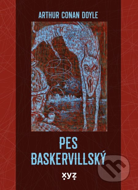 Kniha: Pes baskervillský (Arthur Conan Doyle). XYZ, 2022 Kniha: Pes baskervillský (Arthur Conan Doyle). XYZ, 2022