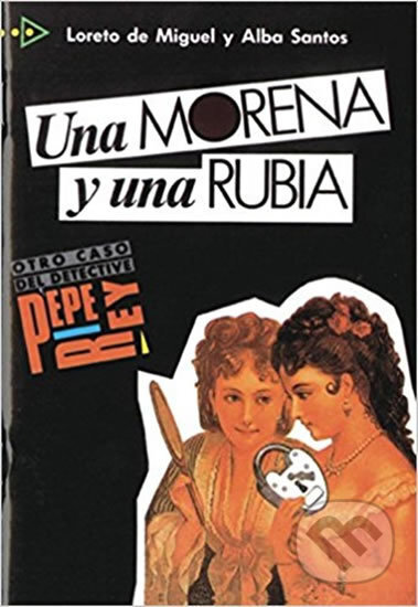 Colección para que leas: Una morena y una rubia B1 - Alba Santos, Loreto de Miguel, Edelsa, 1995