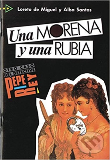 Kniha: Colección para que leas: Una morena y una rubia B1 (Alba Santos a Loreto de Miguel). Edelsa, 1995 Kniha: Colección para que leas: Una morena y una rubia B1 (Alba Santos a Loreto de Miguel). Edelsa, 1995