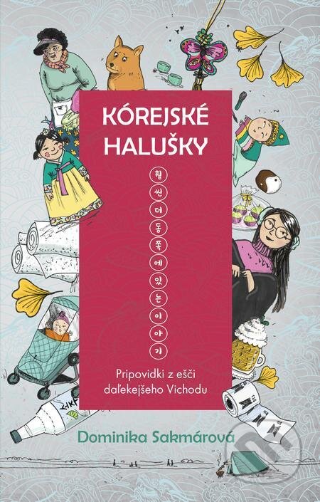 E-kniha: Kórejské halušky (Dominika Sakmárová). inspira publishing, 2022 E-kniha: Kórejské halušky (Dominika Sakmárová). inspira publishing, 2022