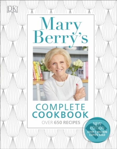Kniha: Mary Berry's Complete Cookbook (Mary Berry). Dorling Kindersley, 2017 Kniha: Mary Berry's Complete Cookbook (Mary Berry). Dorling Kindersley, 2017