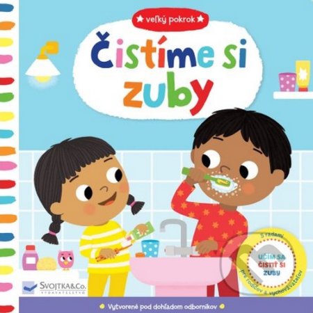 Kniha: Veľký pokrok: Čistíme si zuby (Svojtka&Co.). Svojtka&Co., 2022 Kniha: Veľký pokrok: Čistíme si zuby (Svojtka&Co.). Svojtka&Co., 2022