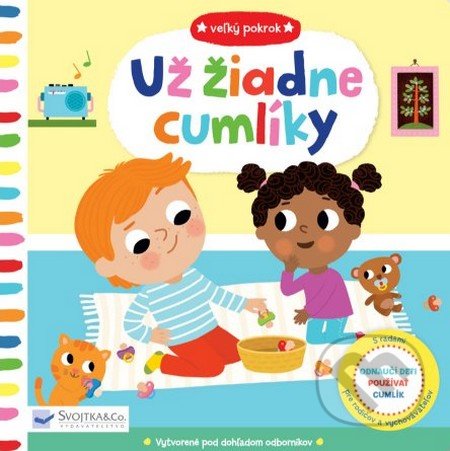 Kniha: Veľký pokrok: Už žiadne cumlíky (Svojtka&Co.). Svojtka&Co., 2022 Kniha: Veľký pokrok: Už žiadne cumlíky (Svojtka&Co.). Svojtka&Co., 2022
