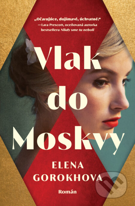 Kniha: Vlak do Moskvy (Elena Gorokhova). AURORA, 2023 Kniha: Vlak do Moskvy (Elena Gorokhova). AURORA, 2023