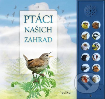 Ptáci našich zahrad - Caz Buckingham, Andrea Pinnington, Edika, 2022