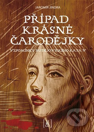 Kniha: Případ krásné čarodějky (Jaromír Jindra). Lirego, 2022 Kniha: Případ krásné čarodějky (Jaromír Jindra). Lirego, 2022