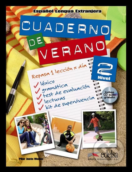 Cuaderno de verano 2/A2 Libro + CD - Pilar Justo Munoz, Edelsa, 2013