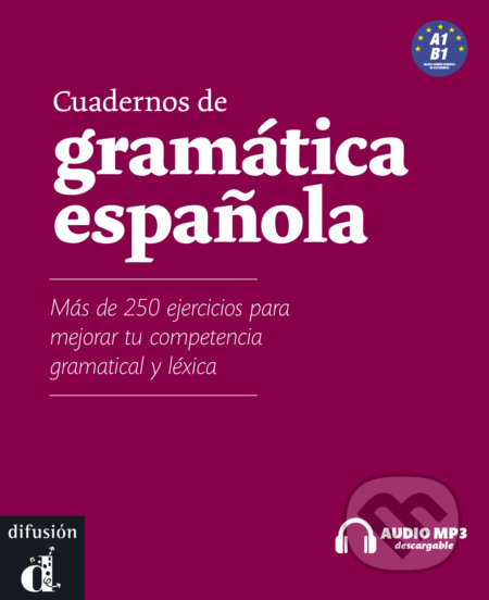 Kniha: Cuadernos de gramática espanola – A1-B1 + MP3 online (Klett). Klett, 2017 Kniha: Cuadernos de gramática espanola – A1-B1 + MP3 online (Klett). Klett, 2017
