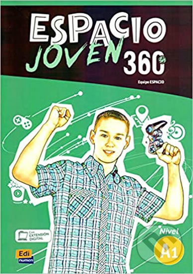 Kniha: Espacio joven 360 A1 - Libro del alumno (Edinumen). Edinumen, 2017 Kniha: Espacio joven 360 A1 - Libro del alumno (Edinumen). Edinumen, 2017