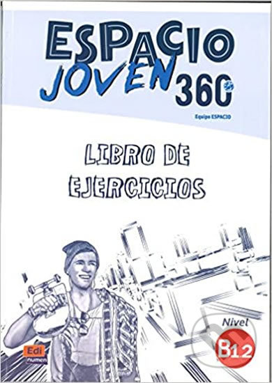Kniha: Espacio joven 360 B1.2 - Libro de ejercicios (Edinumen). Edinumen Kniha: Espacio joven 360 B1.2 - Libro de ejercicios (Edinumen). Edinumen