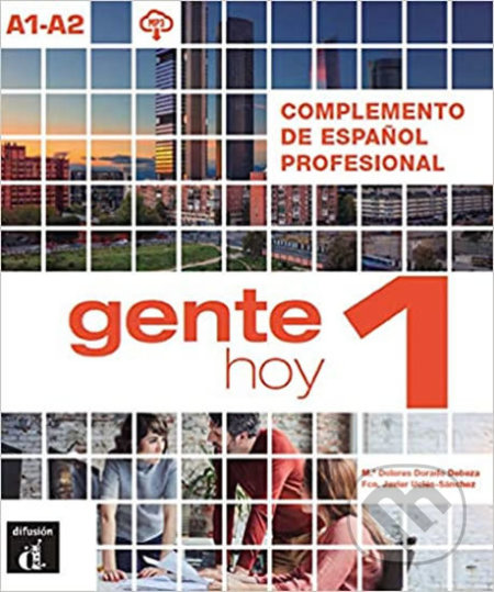 Kniha: Gente Hoy 1 (A1-A2) (Francisco Javier Ucles-Sanchez a Maria Dolores Dorado Debeza). Klett, 2018 Kniha: Gente Hoy 1 (A1-A2) (Francisco Javier Ucles-Sanchez a Maria Dolores Dorado Debeza). Klett, 2018