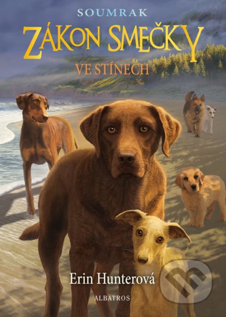 Kniha: Zákon smečky: Soumrak (3) - Ve stínech (Erin Hunterová). Albatros CZ, 2022 Kniha: Zákon smečky: Soumrak (3) - Ve stínech (Erin Hunterová). Albatros CZ, 2022