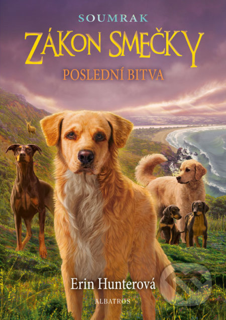 Kniha: Zákon smečky: Soumrak (6) - Poslední bitva (Erin Hunter). Albatros CZ, 2022 Kniha: Zákon smečky: Soumrak (6) - Poslední bitva (Erin Hunter). Albatros CZ, 2022
