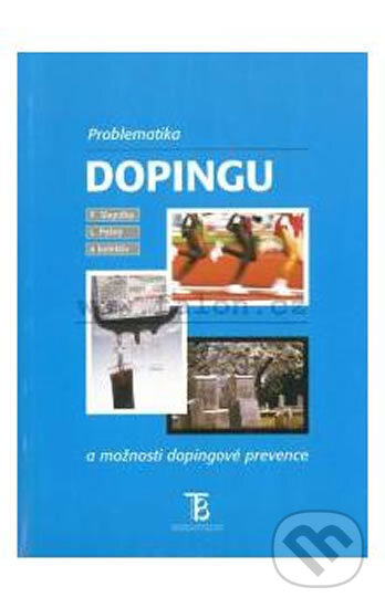 Kniha: Problematika dopingu (Pavel Slepička). Karolinum, 2001 Kniha: Problematika dopingu (Pavel Slepička). Karolinum, 2001