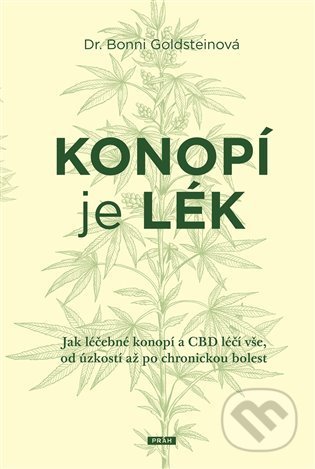 Kniha: Konopí je lék (Bonni Goldsteinová). Práh, 2022 Kniha: Konopí je lék (Bonni Goldsteinová). Práh, 2022