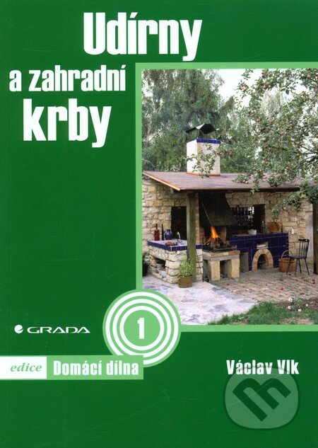 Kniha: Udírny a zahradní krby (Václav Vlk). Grada, 2003 Kniha: Udírny a zahradní krby (Václav Vlk). Grada, 2003