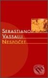 Kniha: Nespočet (Sebastiano Vassalli). Paseka, 2003 Kniha: Nespočet (Sebastiano Vassalli). Paseka, 2003