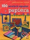 Kniha: 100 skvelých nápadov z papiera (Monika Neubacher-Fesser). Ikar, 2003 Kniha: 100 skvelých nápadov z papiera (Monika Neubacher-Fesser). Ikar, 2003