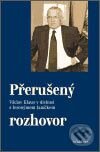 Kniha: Přerušený rozhovor (Jeroným Janíček). Academia, 2003 Kniha: Přerušený rozhovor (Jeroným Janíček). Academia, 2003