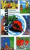 Kniha: Parfém bláznivého tance (Tom Robbins). Argo, 2003 Kniha: Parfém bláznivého tance (Tom Robbins). Argo, 2003
