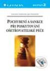 Kniha: Pochybení a sankce při poskytování ošetřovatelské péče (Jan Vondráček a Lubomír Vondráček). Grada, 2003 Kniha: Pochybení a sankce při poskytování ošetřovatelské péče (Jan Vondráček a Lubomír Vondráček). Grada, 2003