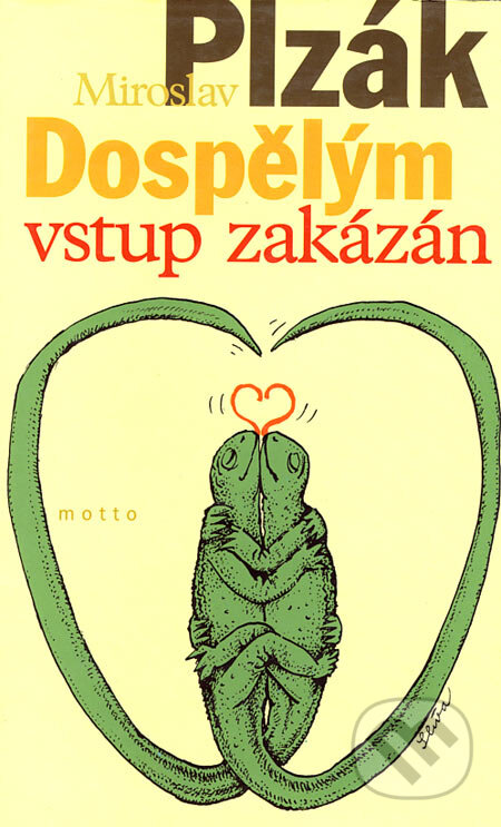 Kniha: Dospělým vstup zakázán (Miroslav Plzák). Motto, 2003 Kniha: Dospělým vstup zakázán (Miroslav Plzák). Motto, 2003