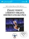 Kniha: Zásady vedení a řízení v oblasti ošetřovatelské péče (Mary Ellen Grohar-Murray a Helen R. DiCroce). Grada, 2003 Kniha: Zásady vedení a řízení v oblasti ošetřovatelské péče (Mary Ellen Grohar-Murray a Helen R. DiCroce). Grada, 2003