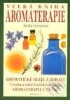 Kniha: Velká kniha aromaterapie (Nelly Grosjeanová). Fontána, 2003 Kniha: Velká kniha aromaterapie (Nelly Grosjeanová). Fontána, 2003