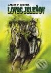 Kniha: Lovec jeleňov (James Fenimore Cooper). Epos, 2003 Kniha: Lovec jeleňov (James Fenimore Cooper). Epos, 2003