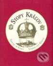 Kniha: Stopy kráľov (Autorský kolektív). Media Svatava, 2003 Kniha: Stopy kráľov (Autorský kolektív). Media Svatava, 2003