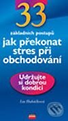 Kniha: 33 základních postupů Jak překonat stres při obchodování (Lia Hubáčková). Computer Press, 2003 Kniha: 33 základních postupů Jak překonat stres při obchodování (Lia Hubáčková). Computer Press, 2003