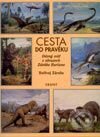 Kniha: Cesta do pravěku (Bořivoj Záruba a Zdeněk Burian). Granit, 2003 Kniha: Cesta do pravěku (Bořivoj Záruba a Zdeněk Burian). Granit, 2003