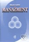 Kniha: Manažment (Mikuláš Sedlák). Wolters Kluwer (Iura Edition), 2001 Kniha: Manažment (Mikuláš Sedlák). Wolters Kluwer (Iura Edition), 2001
