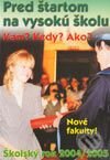 Kniha: Pred štartom na vysokú školu 2004/2005 (Autorský kolektív). Infopress, 2003 Kniha: Pred štartom na vysokú školu 2004/2005 (Autorský kolektív). Infopress, 2003