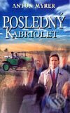Kniha: Posledný kabriolet (Anton Myrer). Cesty, 2003 Kniha: Posledný kabriolet (Anton Myrer). Cesty, 2003