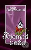 Kniha: Tajomná veža (Jude Deveraux). Ikar, 2003 Kniha: Tajomná veža (Jude Deveraux). Ikar, 2003