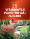 Kniha: 25 výsadbových plánů pro vaši zahradu (Noël Kingsbury). Computer Press, 2003 Kniha: 25 výsadbových plánů pro vaši zahradu (Noël Kingsbury). Computer Press, 2003