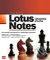 Kniha: Lotus Notes - uživatelská příručka (Luboš Moravec). Computer Press, 2003 Kniha: Lotus Notes - uživatelská příručka (Luboš Moravec). Computer Press, 2003