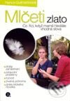 Kniha: Mlčeti zlato (Nance Guilmartinová). Nakladatelství Lidové noviny, 2003 Kniha: Mlčeti zlato (Nance Guilmartinová). Nakladatelství Lidové noviny, 2003