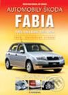 Kniha: Automobily Škoda Fabia (Jiří Schwarz a Mario René Cedrych). Grada, 2003 Kniha: Automobily Škoda Fabia (Jiří Schwarz a Mario René Cedrych). Grada, 2003