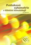 Kniha: Průtoková cytometrie v klinické hematologii (Iuri Marinov). Triton, 2003 Kniha: Průtoková cytometrie v klinické hematologii (Iuri Marinov). Triton, 2003
