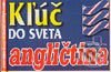 Kniha: Kľúč do sveta - angličtina (Soňa Virághová a Ladislav Trup). Kniha-Spoločník, 2003 Kniha: Kľúč do sveta - angličtina (Soňa Virághová a Ladislav Trup). Kniha-Spoločník, 2003
