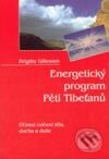 Kniha: Energetický program Pěti Tibeťanů (Brigitte Gillessen). Pragma, 1997 Kniha: Energetický program Pěti Tibeťanů (Brigitte Gillessen). Pragma, 1997