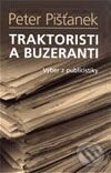 Kniha: Traktoristi a buzeranti (Peter Pišťanek), 2003 Kniha: Traktoristi a buzeranti (Peter Pišťanek), 2003