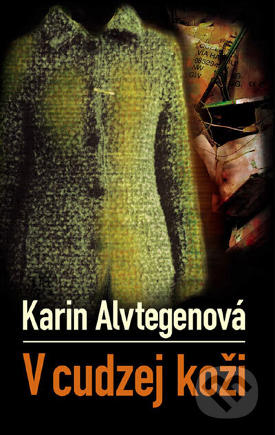 Kniha: V cudzej koži (Karin Alvtegenová). Slovart, 2003 Kniha: V cudzej koži (Karin Alvtegenová). Slovart, 2003